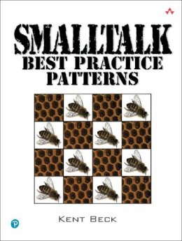 Kent Beck - Smalltalk Best Practice Patterns - 9780134769042 - V9780134769042