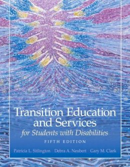 Sitlington, Patricia L.; Neubert, Debra A.; Clark, Gary M. - Transition Education and Services for Students with Disabilities - 9780135056080 - V9780135056080