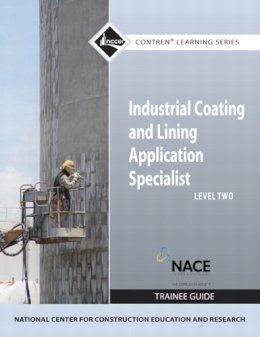 Nccer - Industrial Coatings Trainee Guide, Level 2: Level 2 Trainee Guide (Contren Learning) - 9780136045106 - V9780136045106