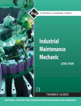 Nccer - Industrial Maintenance Mechanic, Level 4 - 9780136099574 - V9780136099574