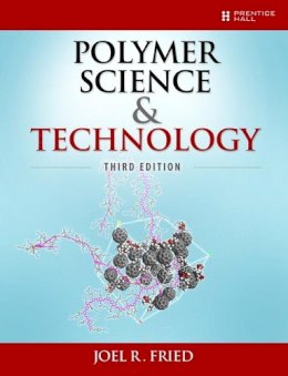 Joel Fried - Polymer Science and Technology - 9780137039555 - V9780137039555