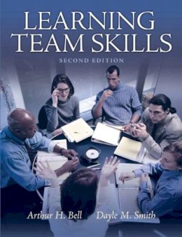 Bell  Arthur H. - Learning Team Skills - 9780137152599 - V9780137152599