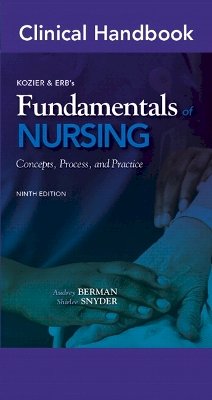 Berman  Audrey J. - Clinical Handbook for Kozier & Erb's Fundamentals of Nursing - 9780138024642 - V9780138024642