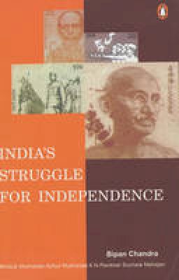 Bipan Chandra - India's Struggle for Independence - 9780140107814 - V9780140107814