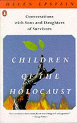 Helen Epstein - Children of the Holocaust: Conversations with Sons and Daughters of Survivors - 9780140112849 - V9780140112849