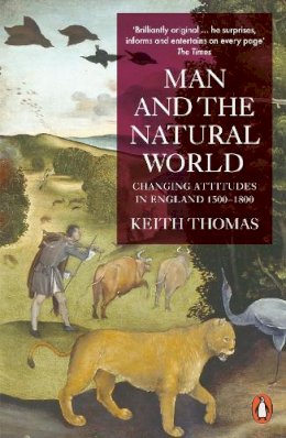 Keith Thomas - Man and the Natural World - 9780140146868 - V9780140146868