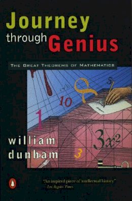 William Dunham - Journey through Genius: The Great Theorems of Mathematics - 9780140147391 - V9780140147391