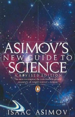 Mr Isaac Asimov - Asimov's New Guide to Science (Penguin Press Science) - 9780140172133 - V9780140172133