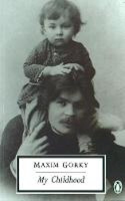 Maxim Gorky - My Childhood - 9780140182859 - V9780140182859