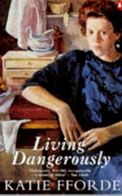 Katie Fforde - Living Dangerously - 9780140243307 - KTG0002391