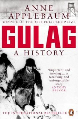 Anne Applebaum - Gulag: A History of the Soviet Camps - 9780140283105 - V9780140283105