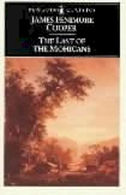 James Fenimore Cooper - The Last of the Mohicans (Leatherstocking Tale) - 9780140390247 - V9780140390247