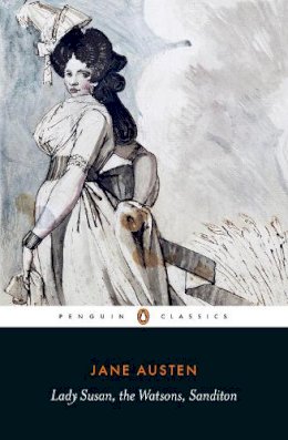 Jane Austen - Lady Susan, The Watsons, Sanditon (Penguin English Library) - 9780140431025 - V9780140431025