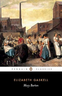 Elizabeth Gaskell - Mary Barton - 9780140434644 - 9780140434644