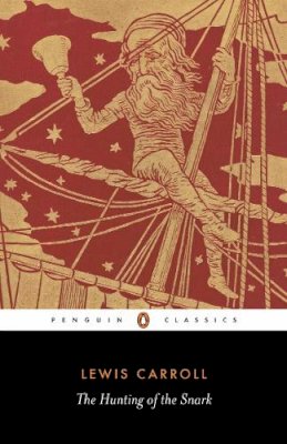 Lewis Carroll - The Hunting of the Snark : An Agony in Eight Fits (Penguin Classics) - 9780140434910 - V9780140434910