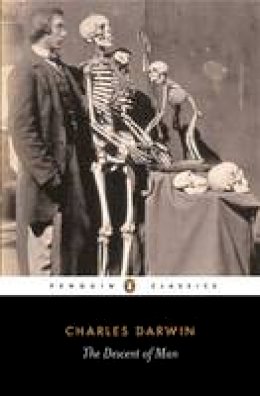 Adrian J. Desmond - The Descent of Man (Penguin Classics) - 9780140436310 - V9780140436310