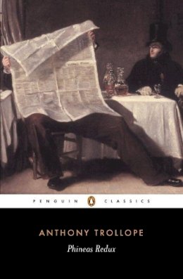 Anthony Trollope - Phineas Redux (Penguin Classics) - 9780140437621 - V9780140437621