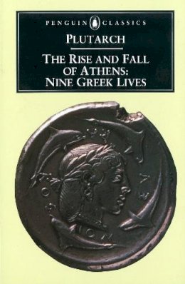 Plutarch - The Rise and Fall of Athens - 9780140441024 - KSG0034158