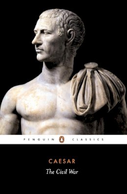 Julius Caesar - The Civil War (Penguin Classics) - 9780140441871 - V9780140441871