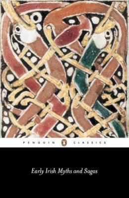 Jeffrey Gantz - Early Irish Myths and Sagas (Penguin Classics) - 9780140443974 - V9780140443974