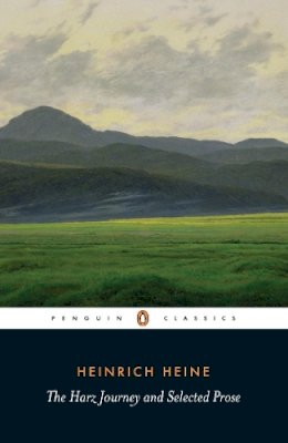 Heinrich Heine - The Harz Journey and Selected Prose - 9780140448504 - V9780140448504
