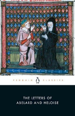 Peter Abelard - The Letters of Abelard and Heloise (Penguin Classics) - 9780140448993 - 9780140448993