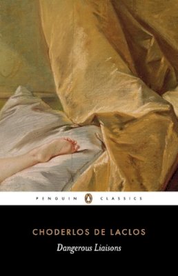 Choderlos de Laclos - Dangerous Liaisons (Penguin Classics) - 9780140449570 - V9780140449570