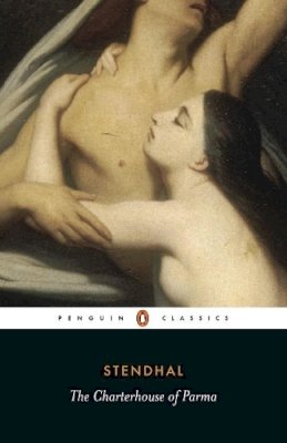 Sténdhal - The Charterhouse of Parma (Penguin Classics) - 9780140449662 - V9780140449662