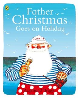 Raymond Briggs - Father Christmas Goes on Holiday - 9780140501872 - V9780140501872