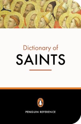 Catherine John - The Penguin Dictionary of Saints - 9780140513127 - V9780140513127