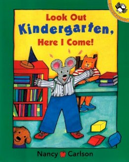 Nancy Carlson - Look Out Kindergarten, Here I Come (Picture Puffins) - 9780140568387 - KMK0004386