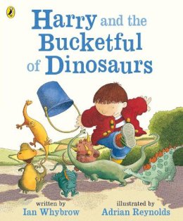 Ian Whybrow - Harry and the Bucketful of Dinosaurs (Harry and the Dinosaurs) - 9780140569803 - V9780140569803