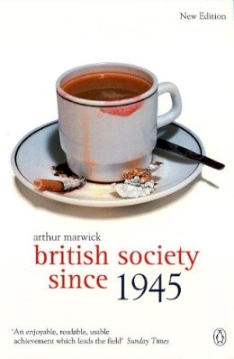 Arthur Marwick - British Society Since 1945 - 9780141005270 - V9780141005270