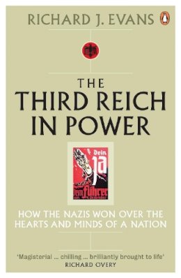 Richard J. Evans - The Third Reich in Power - 9780141009766 - 9780141009766