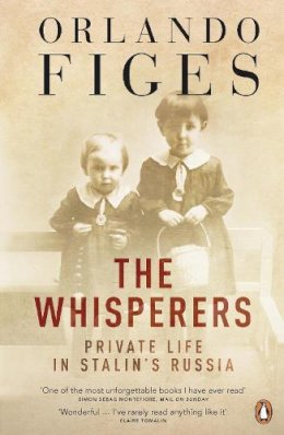 Orlando Figes - The Whisperers: Private Life in Stalin's Russia - 9780141013510 - V9780141013510