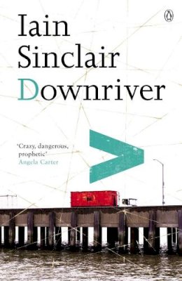 Iain Sinclair - Downriver - 9780141014852 - V9780141014852