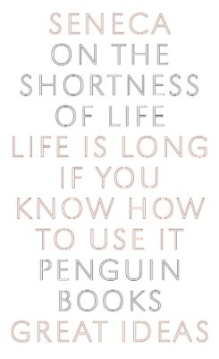 Seneca - On the Shortness of Life (Great Ideas) - 9780141018812 - V9780141018812