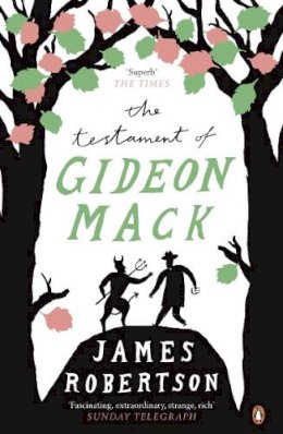 James Robertson - THE TESTAMENT OF GIDEON MACK - 9780141023359 - KSG0011806