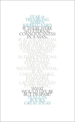 Kierkegaard - Fear and Trembling. Sren Kierkegaard (Great Ideas) - 9780141023939 - 9780141023939