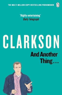 Jeremy Clarkson - And Another Thing: The World According to Clarkson (v. 2) - 9780141028606 - KNW0015534