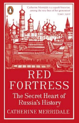 Catherine Merridale - Red Fortress: The Secret Heart of Russia´s History - 9780141032351 - V9780141032351