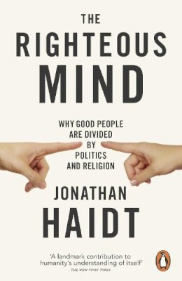 Jonathan Haidt - The Righteous Mind: Why Good People are Divided by Politics and Religion - 9780141039169 - V9780141039169