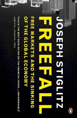 Joseph Stiglitz - Freefall: Free Markets and the Sinking of the Global Economy - 9780141045122 - V9780141045122