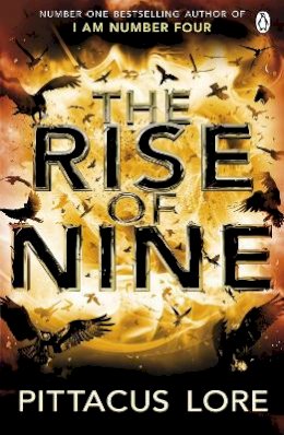 Pittacus Lore - The Rise of Nine: Lorien Legacies Book 3 - 9780141047867 - 9780141047867