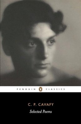 C.P Cavafy - The Selected Poems of Cavafy - 9780141185613 - 9780141185613