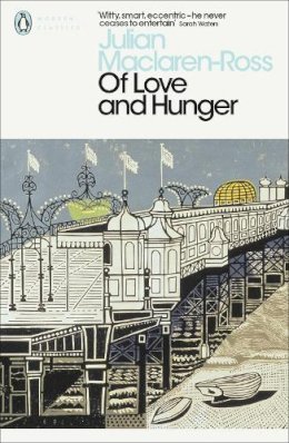 Julian Maclaren-Ross - Of Love and Hunger - 9780141187112 - V9780141187112