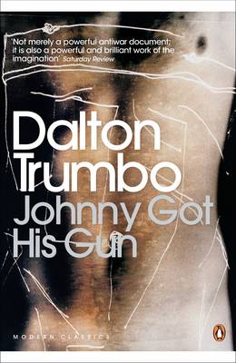 Dalton Trumbo - Johnny Got His Gun - 9780141189819 - 9780141189819