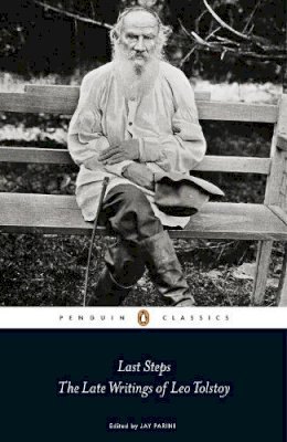 Leo Tolstoy - Last Steps: The Late Writings of Leo Tolstoy - 9780141191195 - V9780141191195