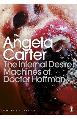 Angela Carter - The Infernal Desire Machines of Doctor Hoffman - 9780141192390 - V9780141192390