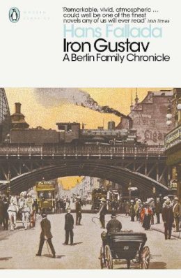 Hans Fallada - Iron Gustav: A Berlin Family Chronicle - 9780141196534 - KJE0003333